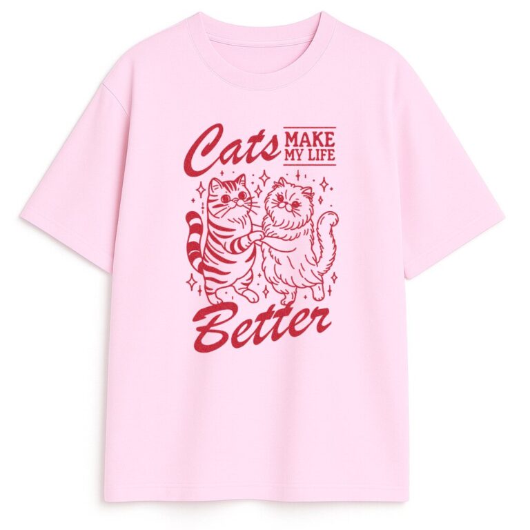 T-shirt Cats Make My Life Better