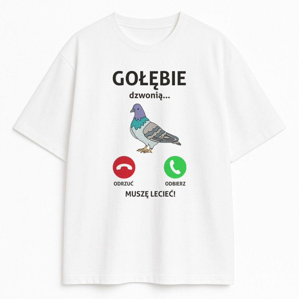 T-shirt Gołębie Dzwonią Muszę Lecieć — zdjęcie 1
