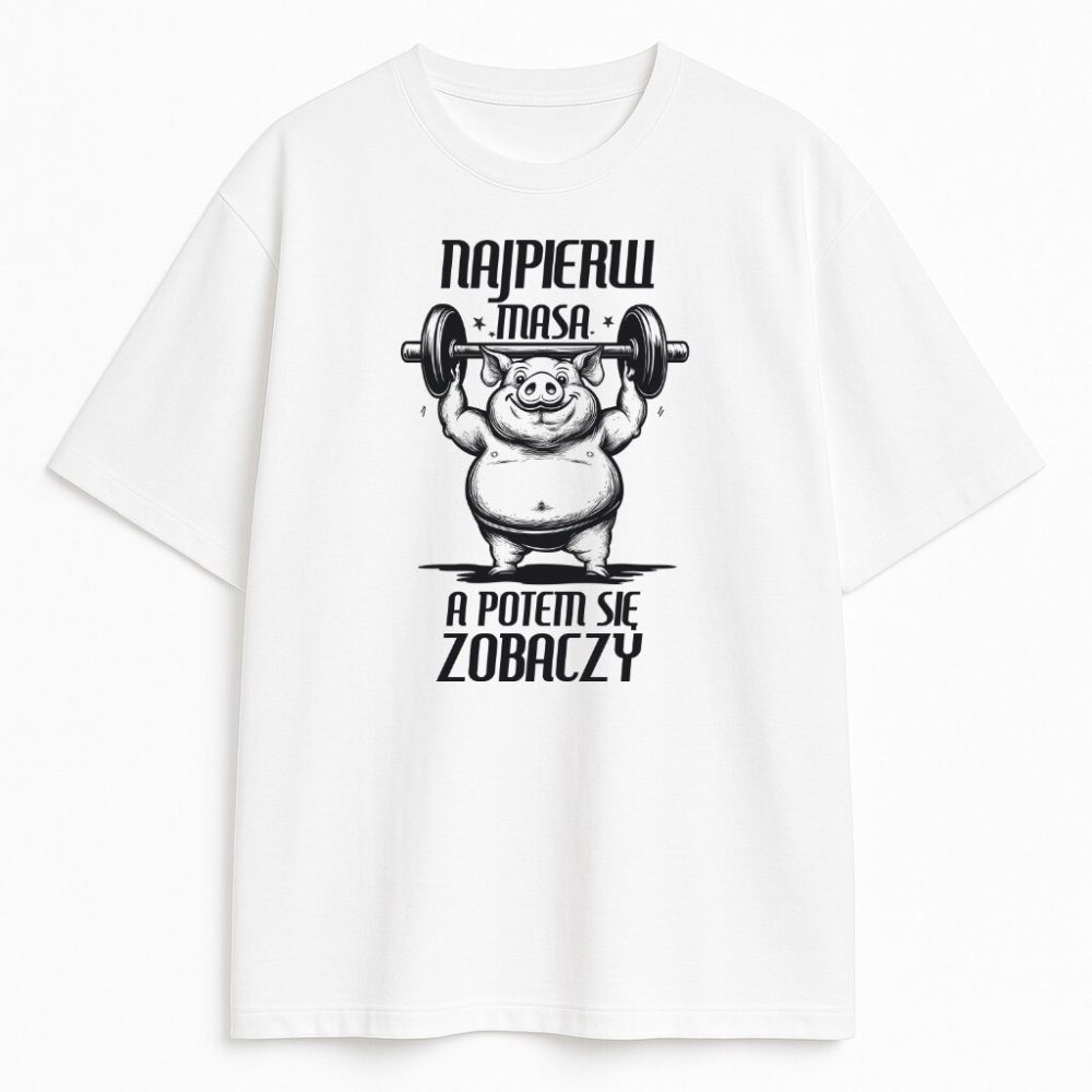 T-shirt Najpierw Masa — zdjęcie 1