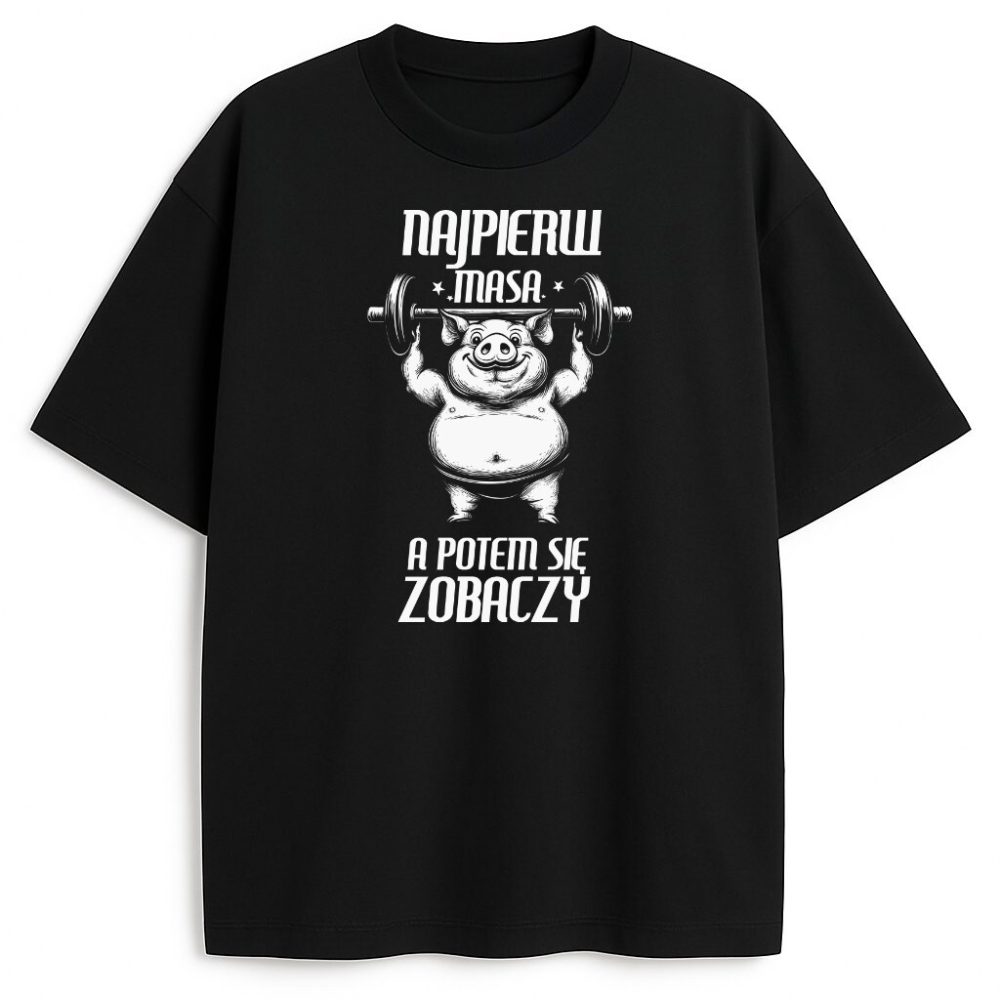 T-shirt Najpierw Masa — zdjęcie 2