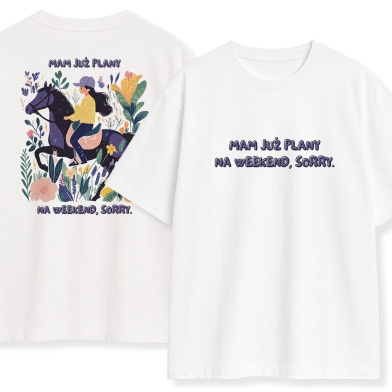 T-shirt Mam Już Plany Sorry Koń