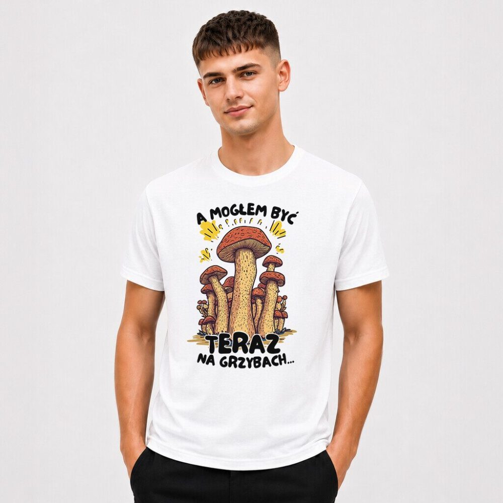 T-shirt A Mogłem Być Teraz Na Grzybach — zdjęcie 2