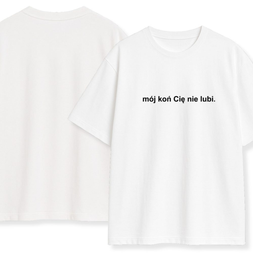 T-shirt Mój Koń Cię Nie Lubi — zdjęcie 5