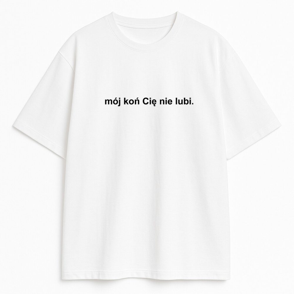T-shirt Mój Koń Cię Nie Lubi — zdjęcie 2
