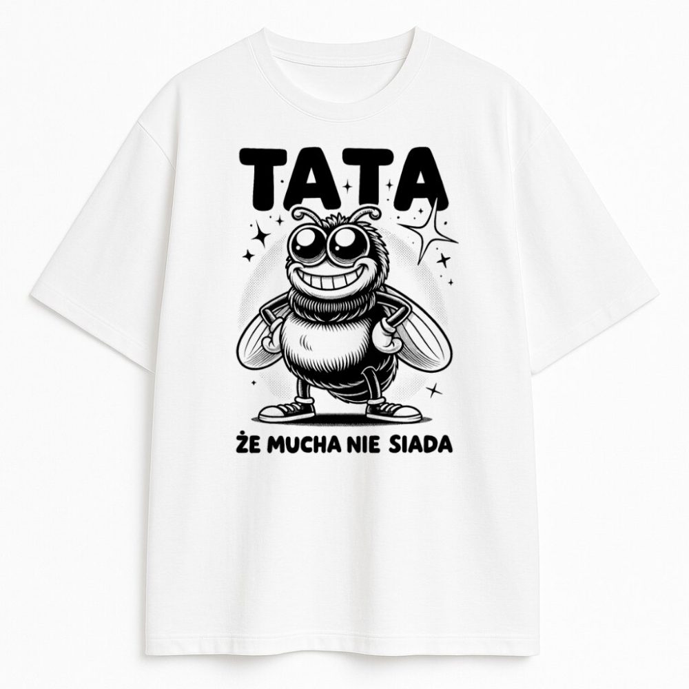 T-shirt Tata Że Mucha Nie Siada — zdjęcie 2