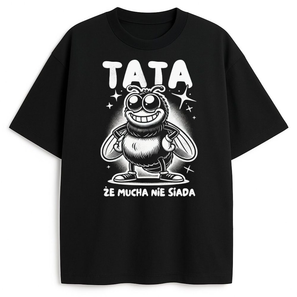 T-shirt Tata Że Mucha Nie Siada — zdjęcie 1