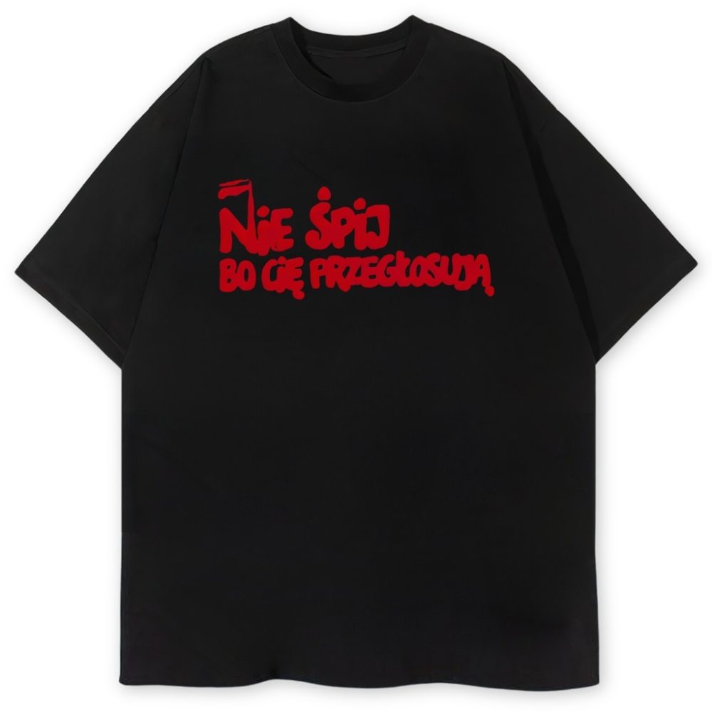 T-shirt Nie Śpij bo Cię Przegłosują — zdjęcie 2