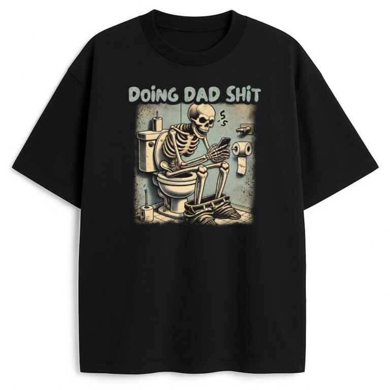 T-shirt Doing Dad Shit