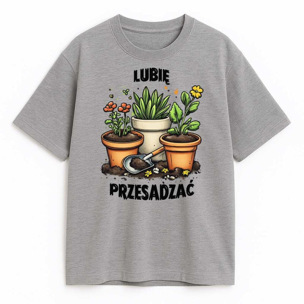 T-shirt Lubię Przesadzać — zdjęcie 1