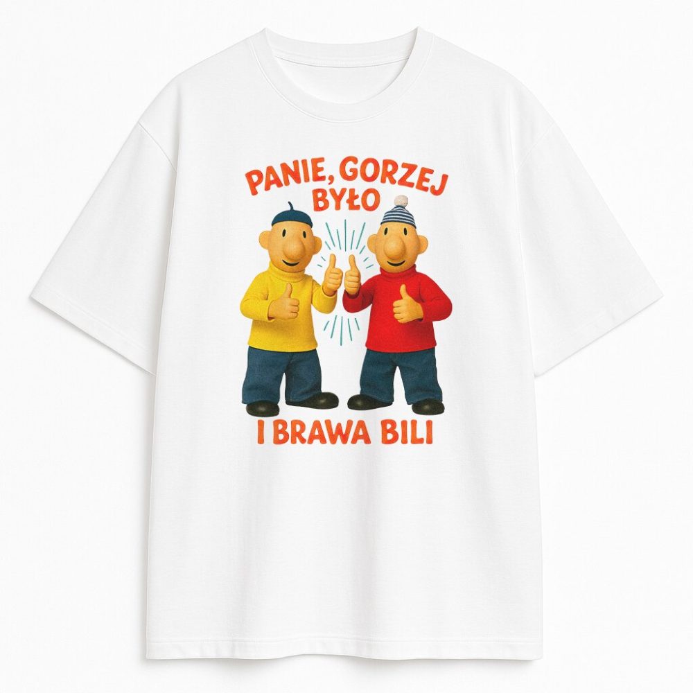 T-shirt Sąsiedzi Panie Gorzej Było i Brawa Bili — zdjęcie 2