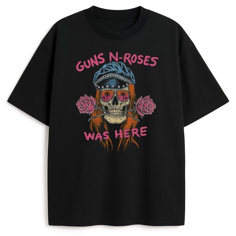 T-shirt Guns N' Roses Was Here