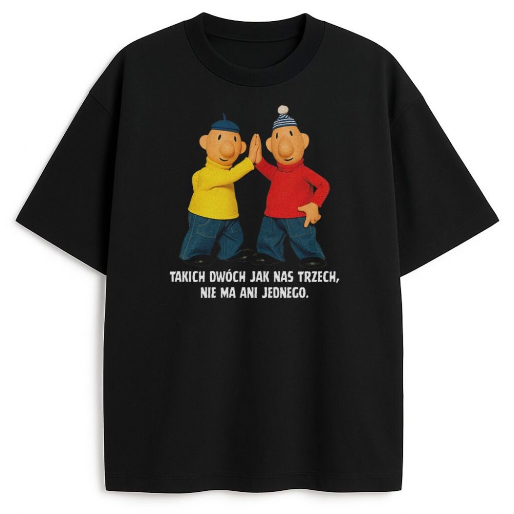 T-shirt Sąsiedzi Takich Dwóch Jak Nas Trzech — zdjęcie 2