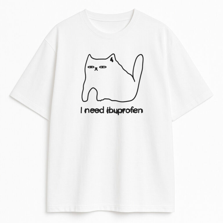 T-shirt I Need Ibuprofen
