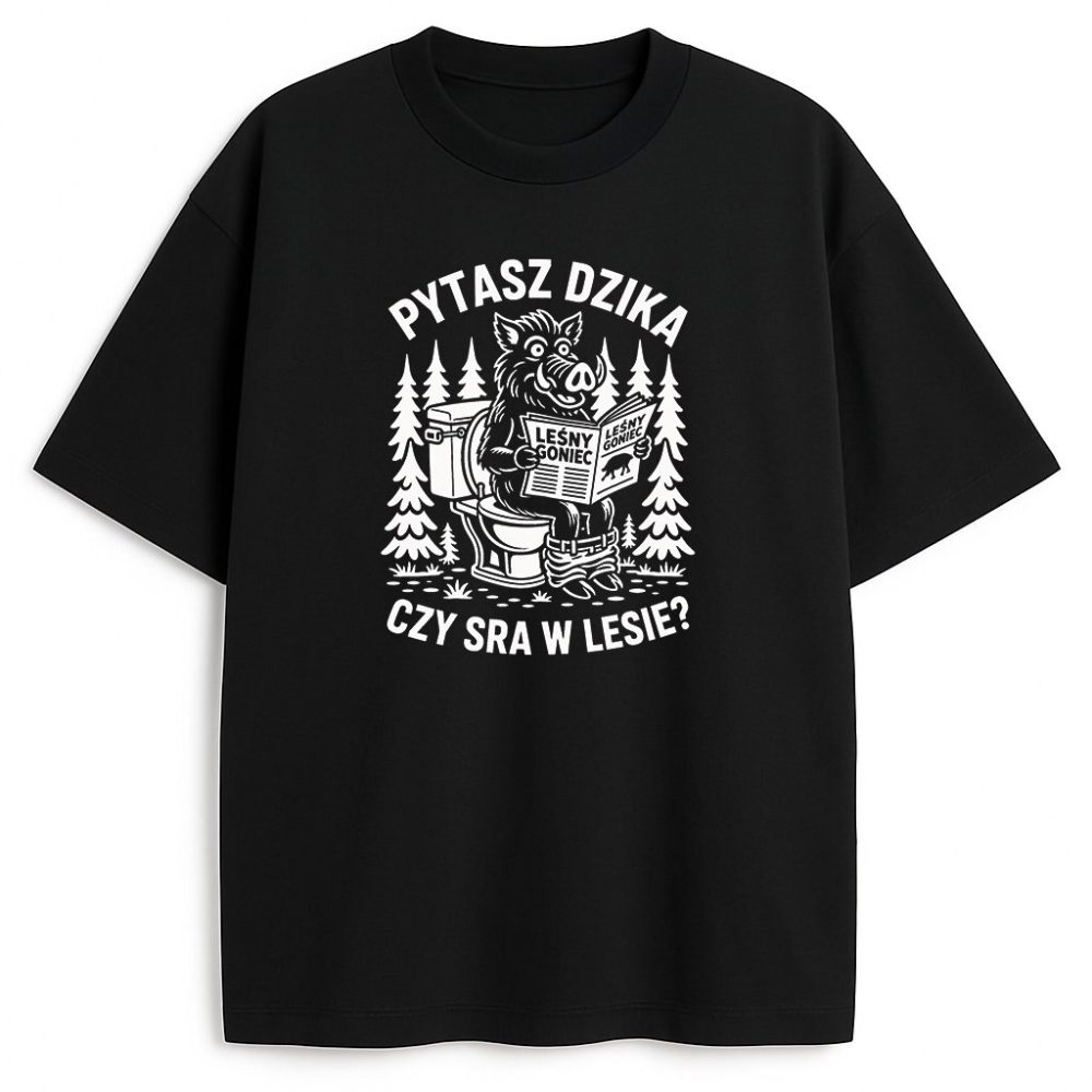 T-shirt Pytasz Dzika Czy Sra w Lesie — zdjęcie 1