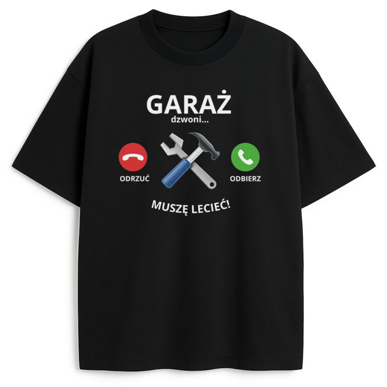 T-shirt Garaż Dzwoni Muszę Lecieć