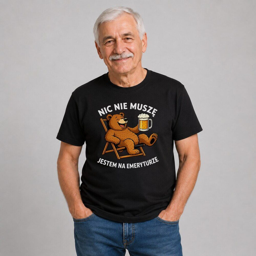 T-shirt Nic Nie Muszę Jestem Na Emeryturze Miś — zdjęcie 4