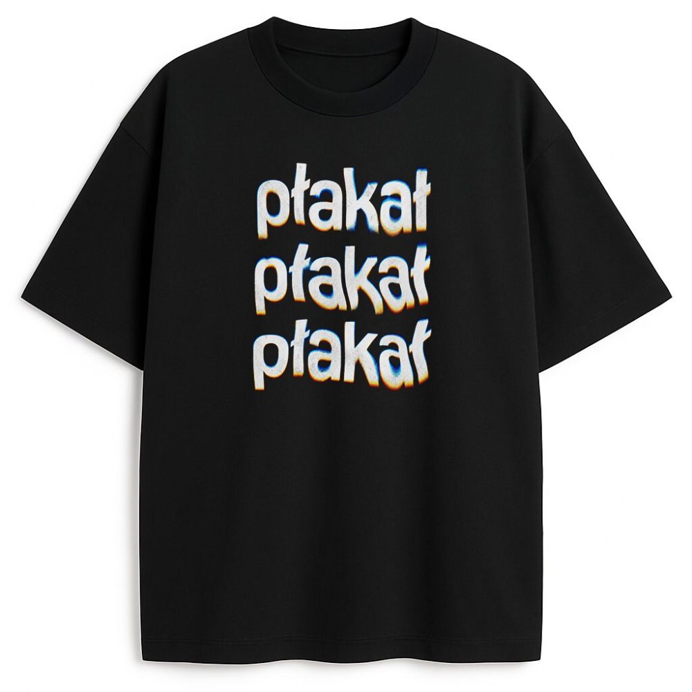 T-shirt Płakał Płakał Płakał — zdjęcie 1